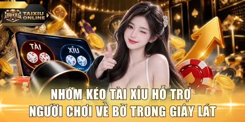 Nhóm kéo Tài Xỉu