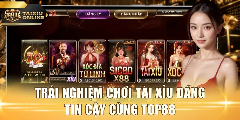 Trải nghiệm chơi tài xỉu đáng tin cậy cùng TOP88